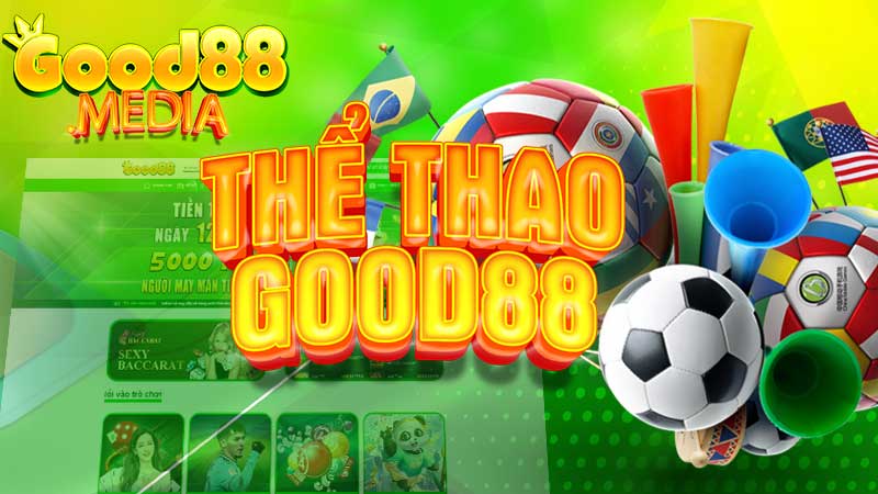 Thể thao Good88 – Sự bùng nổ của cá cược thể thao trực tuyến